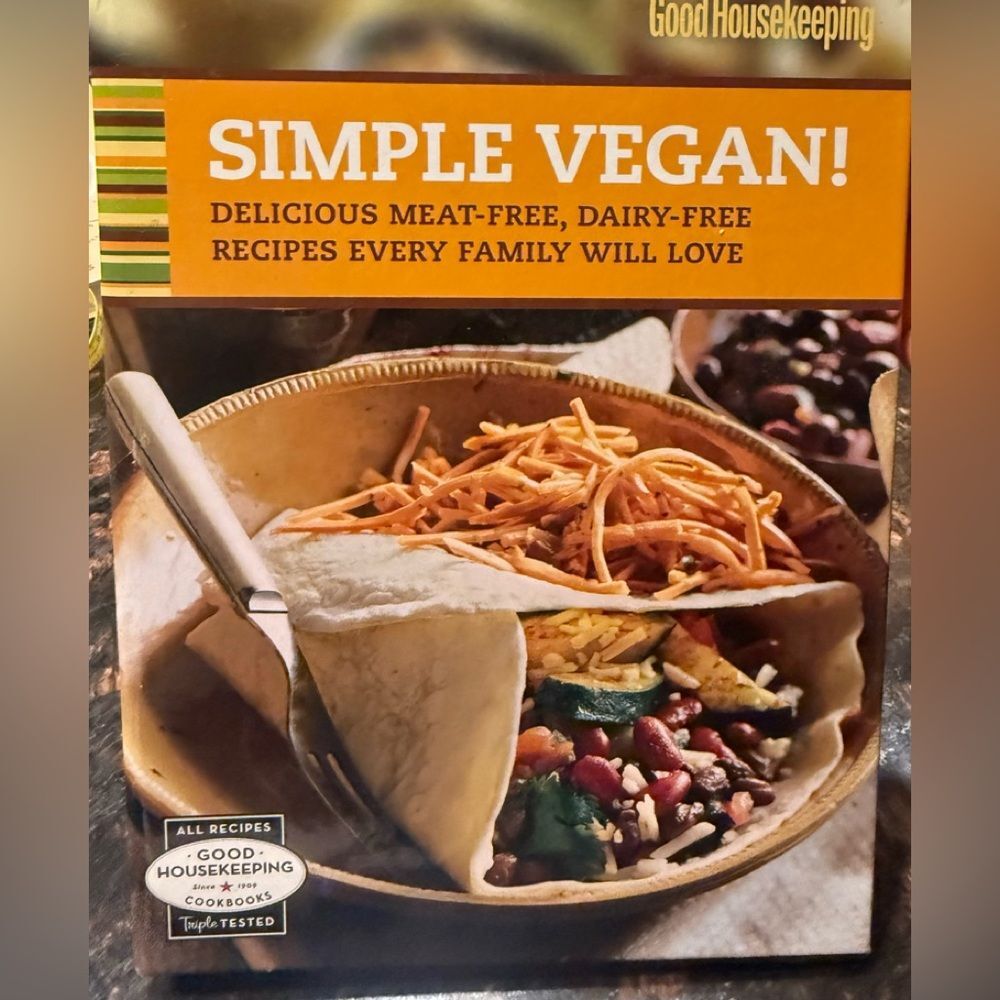 Good Housekeeping Simple Vegan! Cookbook Meat-Free Dairy-Free Recipies